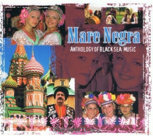 Mare Negra. Anthology Of Black Sea Music [CD]