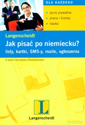 Jak Pisać Po Niemiecku Listy Kartki Sms-Y Maile Ogłoszenia [KSIĄŻKA]