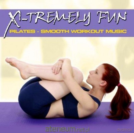 X-Tremely Fun - Pilates: Smooth Workout Music [CD]