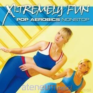 X-Tremely Fun - Pop Aerobics [CD]