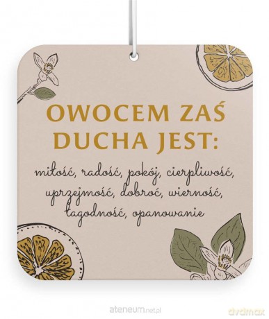 Zawieszka zapachowa - Owocem zaś Ducha jest