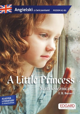 Angielski Adaptacja powieści z ćwiczeniami Little Princess - F. H. Burnett [KSIĄŻKA]