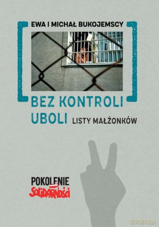 Bez kontroli uboli - Ewa Bukojemska, Michał Bukojemski [KSIĄŻKA]