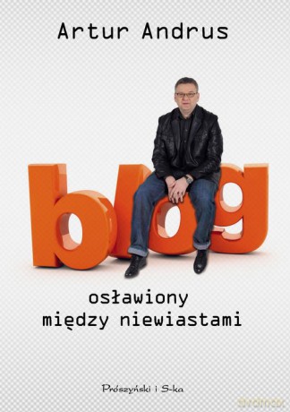 Blog osławiony między niewiastami - Artur Andrus [KSIĄŻKA]