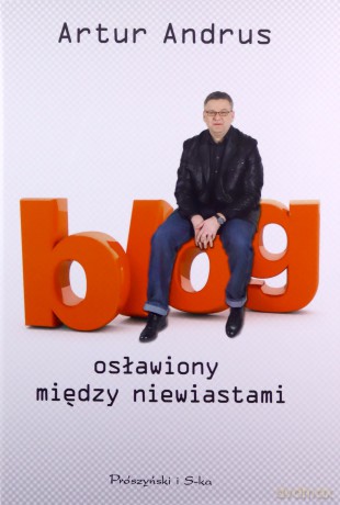 Blog osławiony między niewiastami - Artur Andrus [KSIĄŻKA]