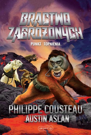 Bractwo Zagrożonych Punkt topnienia - Philippe Cousteau, Austin Aslan [KSIĄŻKA]