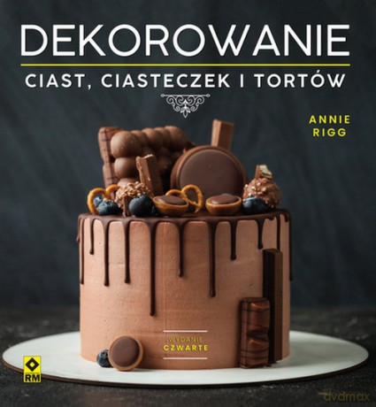 Dekorowanie ciast ciasteczek i tortów - Annie Rigg [KSIĄŻKA]
