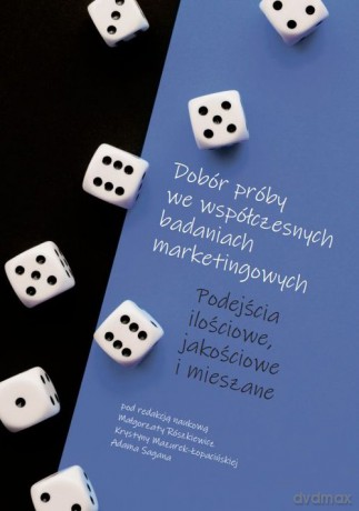 Dobór próby we współczesnych badaniach marketingowych [KSIĄŻKA]