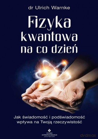 Fizyka kwantowa na co dzień - Warnke Ulrich [KSIĄŻKA]