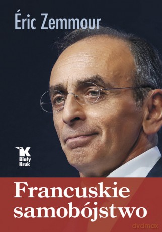 Francuskie samobójstwo - Eric Zemmour [KSIĄŻKA]