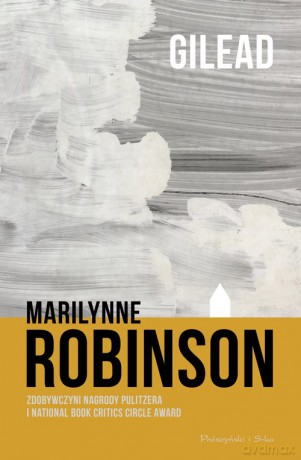 Gilead - Marilynne Robinson [KSIĄŻKA]