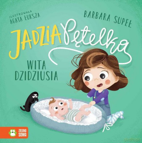 Jadzia Pętelka wita dzidziusia - Barbara Supeł [KSIĄŻKA]