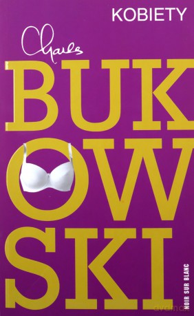 Kobiety - Charles Bukowski [KSIĄŻKA]
