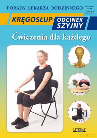 Kręgosłup Odcinek szyjny Ćwiczenia dla każdego - Emilia Chojnowska-Depczyńska [KSIĄŻKA]