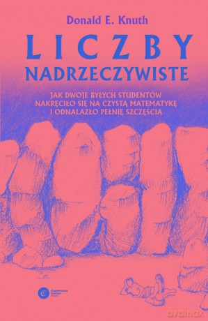 Liczby nadrzeczywiste - Donald E. Knuth [KSIĄŻKA]