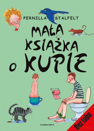 Mała książka o kupie - Pernilla Atalfelt [KSIĄŻKA]