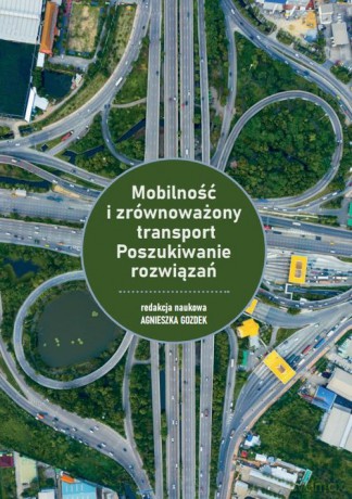 Mobilność i zrównoważony transport Poszukiwanie rozwiązań [KSIĄŻKA]