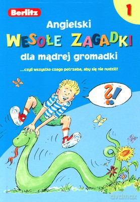 Wesołe Zagadki Dla Mądrej Gromadki Część I [KSIĄŻKA]