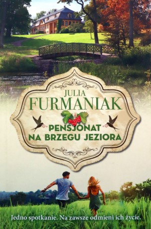 Pensjonat na brzegu jeziora - Julia Furmaniak [KSIĄŻKA]