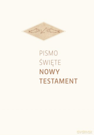 Pismo Święte Nowy Testament oprawa biała [KSIĄŻKA]