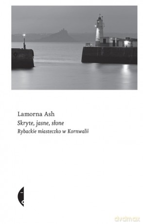 Skryte, jasne, słone - Lamorna Ash [KSIĄŻKA]