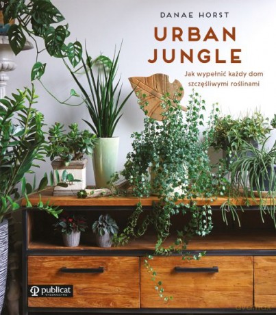 Urban jungle - Danae Horst [KSIĄŻKA]