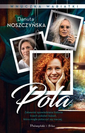 Wnuczka wariatki Pola - Danuta Noszczyńska [KSIĄŻKA]