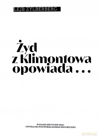 Żyd z Klimontowa opowiada - Lejb Zylberberg [KSIĄŻKA]