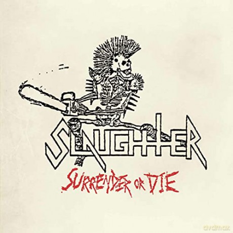 Slaughter: Surrender Or Die [CD]