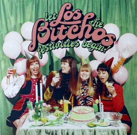 Los Bitchos: Let The Festivities Begin! [Winyl]