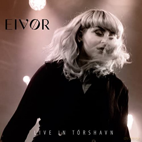 Eivor: Live in Torshavn [CD]