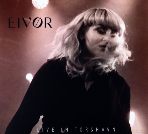 Eivor: Live in Torshavn [CD]