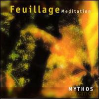 Mythos: Mythos - Feuillage Meditation [CD]