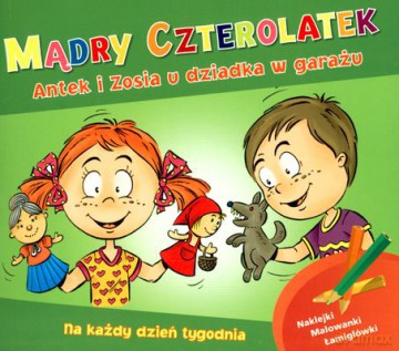 Mądry Czterolatek Antek I Zosia U Dziadka W Garażu [KSIĄŻKA]