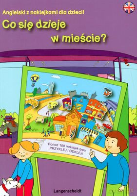 Co Się Dzieje W Mieście Angielski Z Naklejkami Dla Dzieci [KSIĄŻKA]