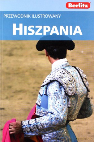 Berlitz Hiszpania Przewodnik Ilustrowany Wyd.2011 [KSIĄŻKA]