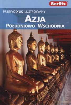 Berlitz Azja Południowo-Wschodnia Przewodnik Ilustrowany [KSIĄŻKA]