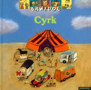 Bawidoc Cyrk (twarda) - Adele Ciboul [KSIĄŻKA]