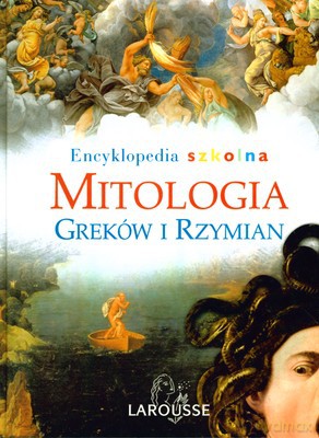 Encyklopedia Szkolna Mitologia Greków I Rzymian (twarda) [KSIĄŻKA]
