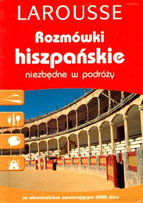 Rozmówki Hiszpańskie Niezbędne W Podróży [KSIĄŻKA]