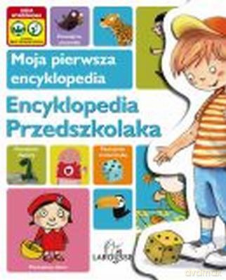 Encyklopedia Przedszkolaka Moja Pierwsza Encyklopedia (twarda) [KSIĄŻKA]
