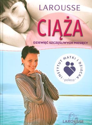 Ciąża Dziewięć Szczęśliwych Miesięcy [KSIĄŻKA]