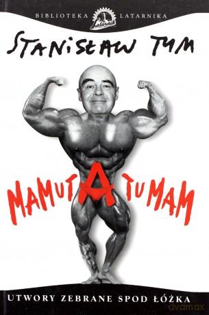 Mamuta Tu Mam Utwory Zebrane Spod Łóżka - Stanisław Tym [KSIĄŻKA]