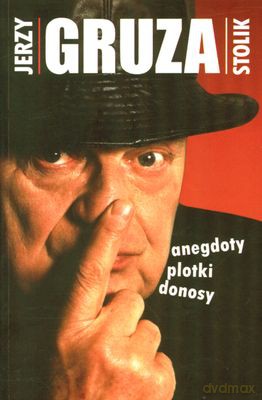 Stolik Anegdoty Plotki Donosy - Jerzy Gruza [KSIĄŻKA]