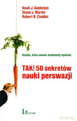 Tak! 50 Sekretów Nauki Perswazji (broszurowa) [KSIĄŻKA]