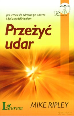 Przeżyć Udar (broszurowa) - Mike Ripley [KSIĄŻKA]