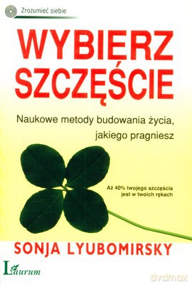 Wybierz Szczęście - Sonja Lyubomirsky [KSIĄŻKA]