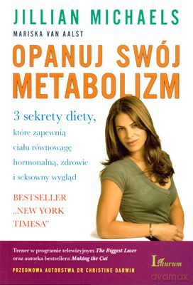 Opanuj Swój Metabolizm - Jillian Michaels, Mariska Van Aalst [KSIĄŻKA]