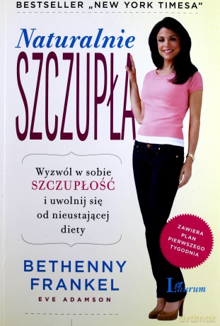 Naturalnie Szczupła - Bethenny Frankel, Eve Adamson [KSIĄŻKA]