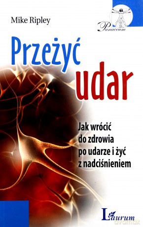 Przeżyć Udar (broszurowa) - Mike Ripley [KSIĄŻKA]